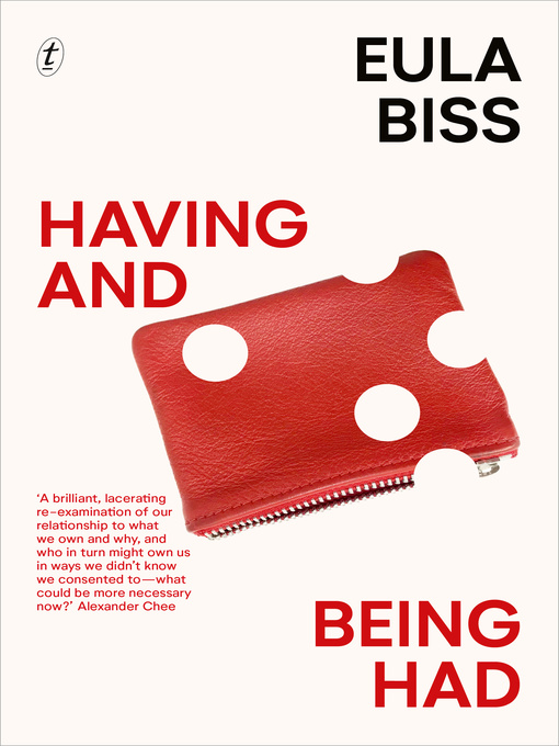 Title details for Having and Being Had by Eula Biss - Available